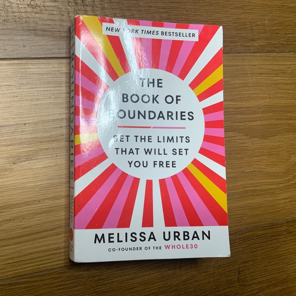 “The Book of Boundaries: Set the Limits That Will Set You Free” by Melissa Urban